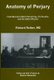 Anatomy of Perjury - Field Marshal Albert Kesselring, Via Rasella, and the GINNY Mission (Hardcover): Richard Raiber