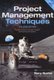 Project Management Techniques 2nd ed - College Edition (Paperback, 2nd edition): Rory Burke
