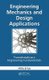 Engineering Mechanics and Design Applications - Transdisciplinary Engineering Fundamentals (Hardcover, New): Atila Ertas