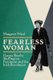 Fearless Woman - Hanna Sheehy Skeffington, Feminism and the Irish Revolution (Paperback, 2nd New edition): Margaret Ward