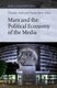 Marx and the Political Economy of the Media (Hardcover): Christian Fuchs, Vincent Mosco