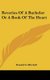 Reveries Of A Bachelor Or A Book Of The Heart (Hardcover): Donald G. Mitchell