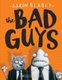 The Bad Guys (the Bad Guys #1) - Volume 1 (Paperback): Aaron Blabey