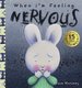 When I'm Feeling Nervous (Hardcover, 15th Anniversary Edition): Trace Moroney