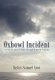 Oxbowl Incident - A Case for Jesus Christ Through Scientific Inquiry (Hardcover): Taylor Samuel Lyen