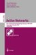 Active Networks - IFIP TC6 5th International Workshop, IWAN 2003, Kyoto, Japan, December 10-12, 2003, Revised Papers...