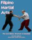 Filipino Martial Arts - The Core Basics, Structure, & Essentials (Paperback): Dan Anderson