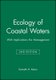 Ecology of Coastal Waters - With Implications for Management 2e (Paperback, 2nd Edition): Mann