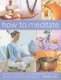 How to Meditate (Paperback): Doriel Hall