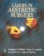 Lasers in Aesthetic Surgery (Hardcover): Gregory Keller, Victor G. Lacombe, Patrick K. Lee, James P. Watson