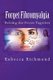 Forget Fibromyalgia - Putting the Pieces Together (Paperback): Rebecca Richmond