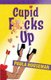 Cupid F*cks Up (Paperback): Paula Houseman