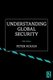 Understanding Global Security (Paperback, 3rd Edition): Peter Hough