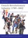 French Revolutionary Infantry 1789-1802 (Paperback): Terry Crowdy