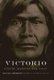 Victorio - Apache Warrior and Chief (Paperback): Kathleen P. Chamberlain