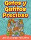 Gatos y gatitos preciosos (Spanish, Paperback): Barry Sparks