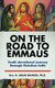 On the Road to Emmaus - Youth Devotional Journey Through Christian Faith (Paperback): Abjar Bahkou Ph D