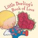 Little Darling's Book of Love (Paperback): Algy Craig Hall