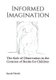 Informed Imagination - The Role of Observation in the Creation of Books for Children (Paperback): Sarah Hewitt