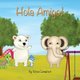 Hola Amigo! (Paperback): Nuria Camahort