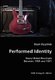 Performed Identity- Heavy Metal Musicians Between 1984 and 1991 (Paperback): Brad Klypchak