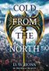 Cold From The North (Hardcover): D.W. Ross