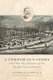 A Corporal's Story - Civil War Recollections of the Twelfth Massachusetts (Hardcover): George Kimball