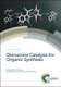 Dienamine Catalysis for Organic Synthesis (Hardcover): Kengadarane Anebouselvy, Dhevalapally B Ramachary, Indresh Kumar
