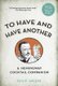 To Have and Have Another - A Hemmingway Cocktail Companion (Hardcover): Philip Greene