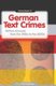 German Text Crimes - Writers Accused, from the 1950s to the 2000s (Hardcover): Tom Cheesman