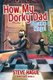 How My Dorky Dad Became a Ninja! (Paperback): Steven Bybyk