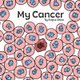 My Cancer (Paperback): Angus Olsen