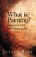 What is Painting? - Representation and Modern Art (Paperback): Julian Bell