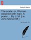The Scale - Or, Woman Weighed with Man. a Poem ... by J. M. [i.E. John Moncreiff.] (Paperback): John Moncreiff, Jm