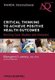 Critical Thinking, Nursing Diagnosis, Intervention  and Outcomes (Paperback, 2nd): M Lunney