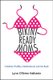 Bikini-Ready Moms - Celebrity Profiles, Motherhood, and the Body (Hardcover): Lynn O'Brien Hallstein