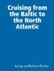 Cruising from the Baltic to the North Atlantic (Paperback): George and Barbara Perkins