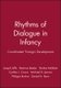 Rhythms of Dialogue in Infancy: Coordinated Timing in Development (Paperback): J. Jaffe