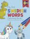 My First Swedish Words Coloring Book - Mina foersta svenska ord malarbok - Bilingual children's coloring book in Swedish...