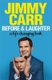 Before & Laughter (Paperback): Jimmy Carr