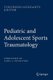 Pediatric and Adolescent Sports Traumatology (Hardcover, 2014 ed.): Vincenzo Guzzanti