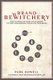 Brand Bewitchery - How to Wield the Story Cycle System to Craft Spellbinding Stories for Your Brand (Paperback): Park Louis...