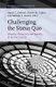 Challenging the Status Quo - Diversity, Democracy, and Equality in the 21st Century (Hardcover): David G. Embrick, Sharon M....