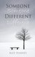 Someone Different (Paperback): Kate Hanney