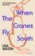 When the Cranes Fly South (Paperback): Lisa Ridzen