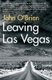 Leaving Las Vegas (Paperback, Main): John O'Brien