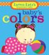 Baby's Colors (Board book): Karen Katz