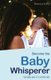 Become the Baby Whisperer - Get Baby Wise 0-6 Months Old and Get Your Sleep Back (Paperback): Rebecca Curry