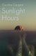 Sunlight Hours - Three women united by the secrets of a river . . . (Paperback): Caroline Caugant