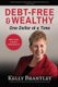 Debt-Free & Wealthy - One Dollar at a Time (Paperback): Kelly Brantley